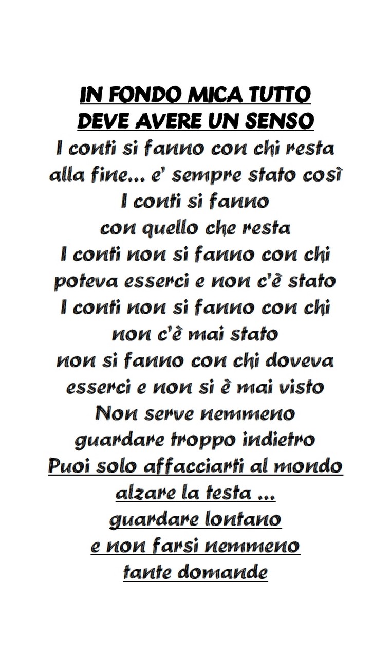 "IN FONDO MICA TUTTO DEVE AVERE UN SENSO" - immagine 3